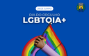 28 de junho: dia do orgulho LGBTQIA+