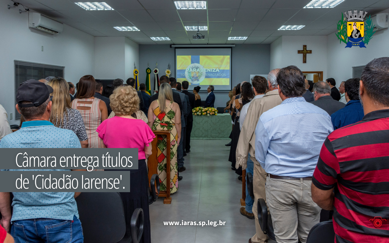 Câmara entrega títulos de 'Cidadão Iarense'