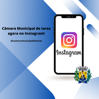 Câmara Municipal de Iaras agora no Instagram.