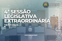 CONVOCAÇÃO 4ª SESSÃO LEGISLATIVA EXTRAORDINÁRIA DE 2023