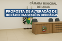 Mesa Diretora propõem alteração do horário das Sessões Ordinárias 
